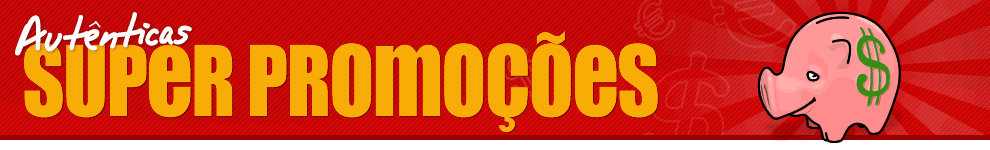 Apresento-lhe aut�nticas Super Ofertas!!